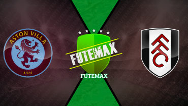 Assistir Aston Villa x Fulham ao vivo online 28/09/2025